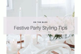 Festive Party Styling Tips